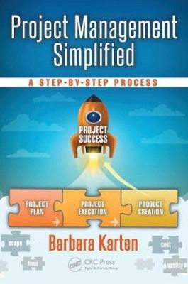 Project Management Simplified: A Step-by-Step Process (Systems Innovation Book