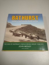 Bathurst: Cradle of Australian Motor Racing by John Medley. Hardcover 1938-1973