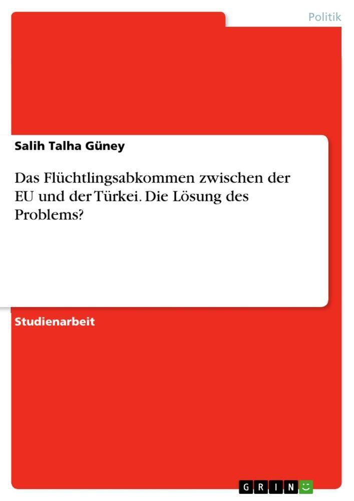 Thumbnail - Salih Talha Güney | Das Flüchtlingsabkommen Zwischen Der Eu Und Der