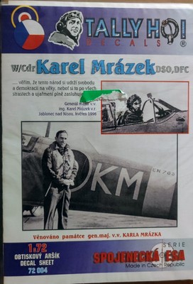 W/Cdr. Karel Mràzek DSO,DFC,Gen.Maj. Karla Mr, Tally Ho, Scale: 1/72, Kit: 72004