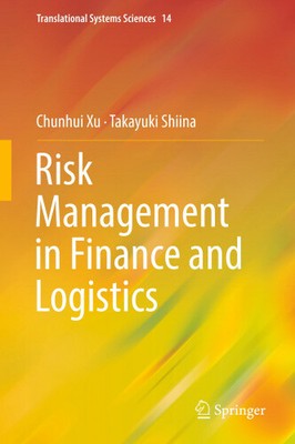 Risk Management in Finance and Logistics (Translational Systems Sciences)