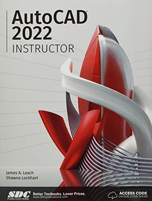 AutoCAD 2022 Instructor by James A. Leach