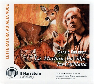 La Martora, la Volpe,  la Cerbiatta - G. Deledda (Italian Language Audiobook) CD