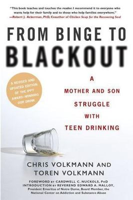 From Binge to Blackout: A Mother and Son Struggle with Teen Drinking by Volkmann