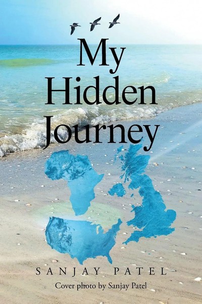 Sanjay Patel | My Hidden Journey | Taschenbuch | Englisch (2021) | Xlibris Us-image