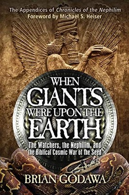 When Giants Were Upon the Earth: The Watchers, the Nephilim, and