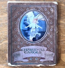 Christmas Carols by Gilbert James (illustrator) c1910 Unique Book Caroling Songs