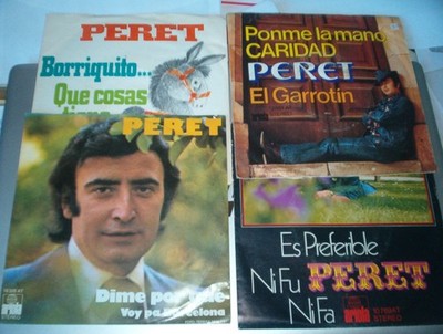 4 Si. : Peret / Borriquito - Es Preferible - Dime por que - Ponme la mano Carida