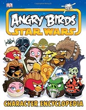 ANGRY BIRDS STAR WARS CHARACTER ENCYCLOPEDIA By D K Publishing - Hardcover Mint