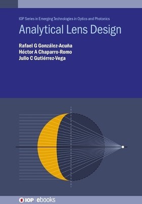 Analytical Lens Design by Rafael G Gonzlez-Acua, Hctor A C... - 9780750331654