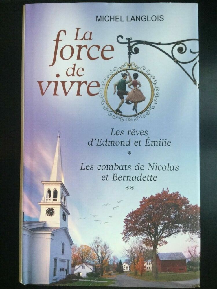 Michel Langlois: La Force de vivre/ France Loisirs  2012