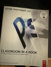 Classroom in a Book Ser.: Adobe Photoshop CS5 by Adobe Creative Team 2010,...
