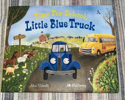 Time for School, Little Blue Truck -- Alice Schertle
