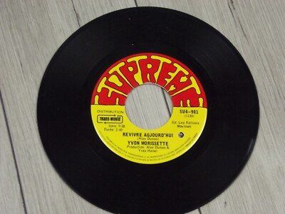 Yvon Morissette Revivre Aujourd'hui / Ma Liberté c'est Toi Vinyl 7'' 45 RPM