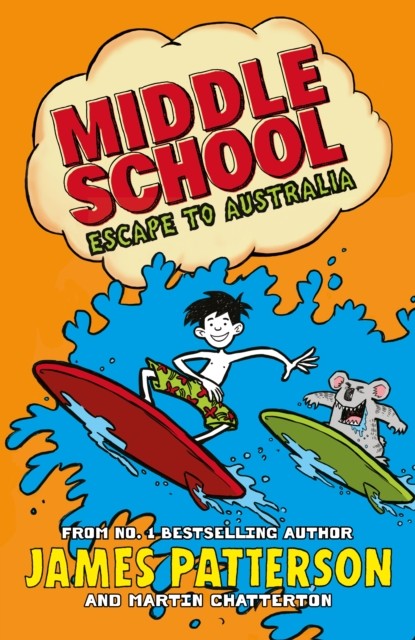 Middle School: Escape to Australia by James Patterson (Paperback Book)