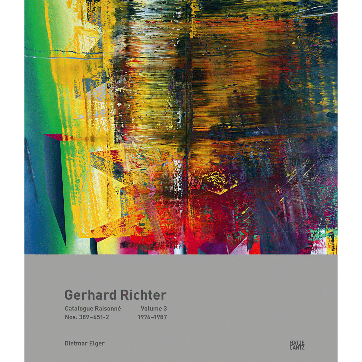 Gerhard Richter. Catalogue Raisonné. Volume 3 Nos. 389-651 1976-1987: Nos.  ...