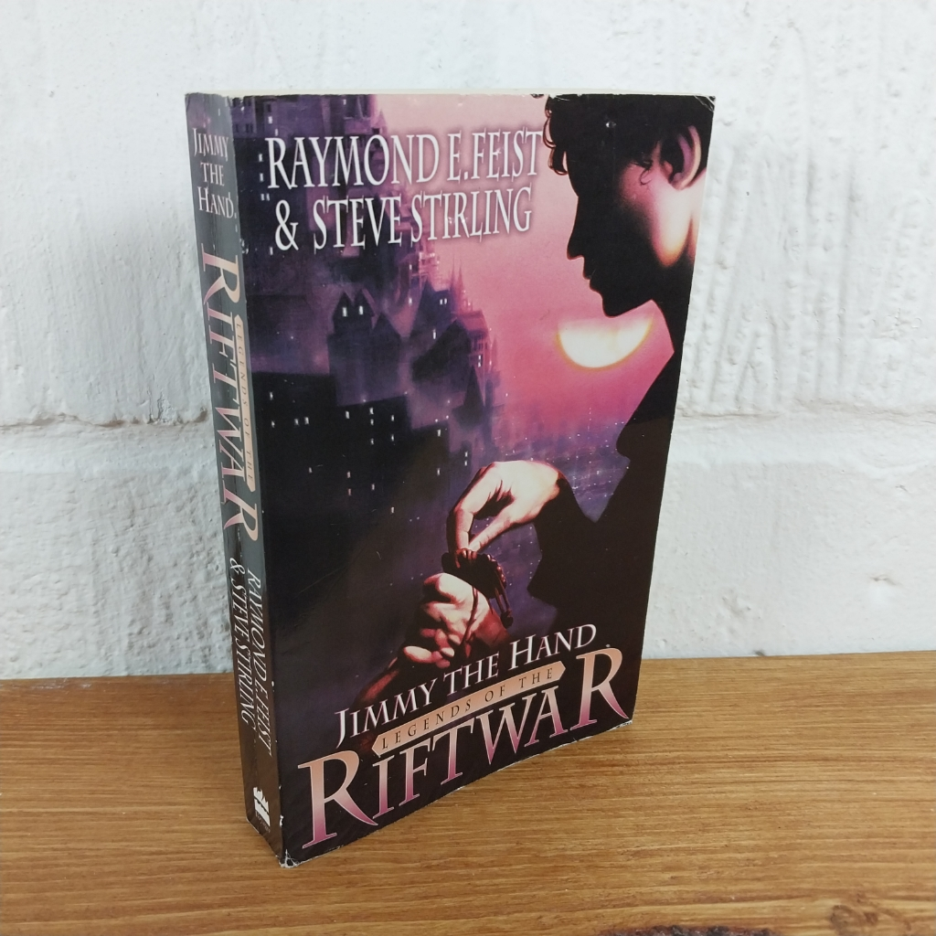 Jimmy the Hand (Legends of the Riftwar, Book 3) by Raymond E. Feist, Steve ...