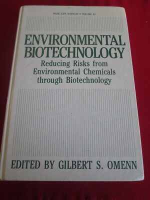 Environmental Biotechnology: Reducing Risks from Environmental Chemicals through