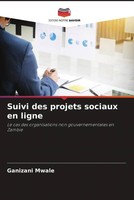 Ganizani Mwale | Suivi Des Projets Sociaux En Ligne | Taschenbuch | FranzöSisch