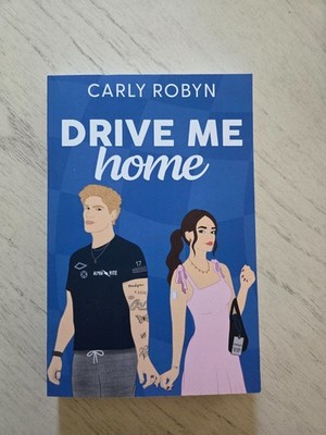 Drive Me Home by Carly Robyn, Brand New, Softcover