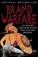 BRAND WARFARE: 10 RULES FOR BUILDING THE KILLER BRAND By David D'alessandro Mint