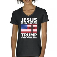 Jesus is My Savior Trump Is My President Women's V-Neck T-shirt Christian Tee
