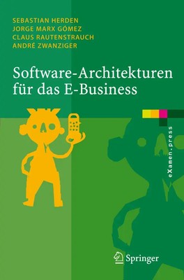 Sebastian Herden (u. a.) | Software-Architekturen für das E-Business | Buch | x