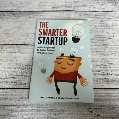 The Smarter Startup: A Better Approach to Online Business for Entrepreneurs ...