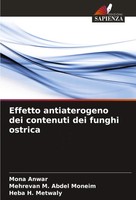Mona Anwar (U. A.) | Effetto Antiaterogeno Dei Contenuti Dei Funghi Ostrica