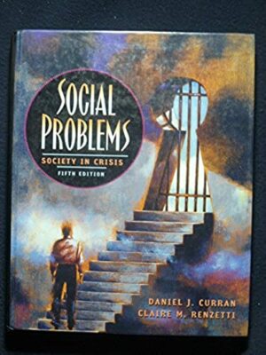 Social Problems: Society in Crisis (5th Edition) [Paperback] by Curran, Daniel
