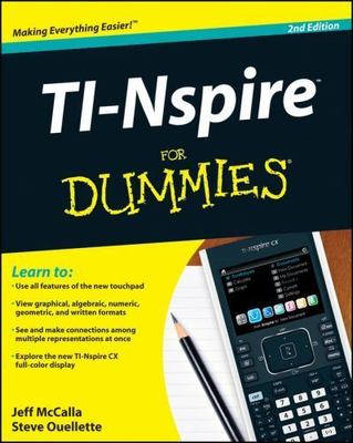 TI-Nspire for Dummies by McCalla, Jeff; Ouellette, Steve