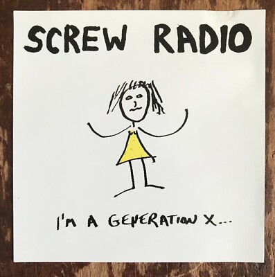 Screw Radio I'm A Generation X Greg Ginn of BLACK FLAG CutOut Poindexter Stewart