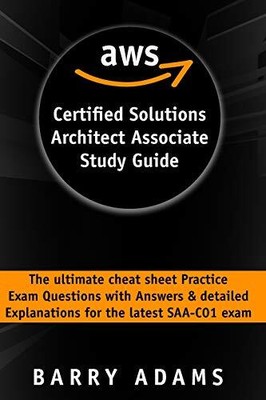 AWS CERTIFIED SOLUTIONS ARCHITECT ASSO..., Adams, Barry