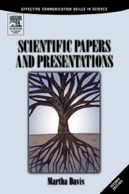 Scientific Papers and Presentations, Second Edition: Navigating Scie - VERY GOOD