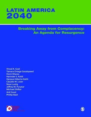 Latin America 2040 : Breaking Away from Complacency: an Agenda for Resurgence...