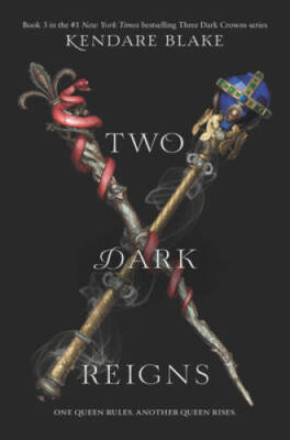 Two Dark Reigns (Three Dark Crowns) - Hardcover By Blake, Kendare - VERY GOOD