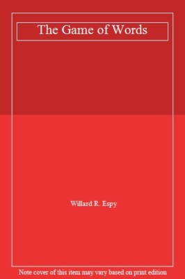 The Game of Words,Willard R. Espy