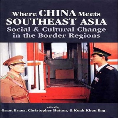 Where China Meets Southeast Asia Social and Cultural Change in th