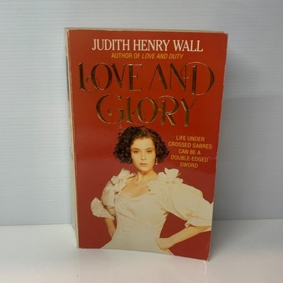 Love and Glory by Judith Henry Wall (Paperback Book) Historical, Romance