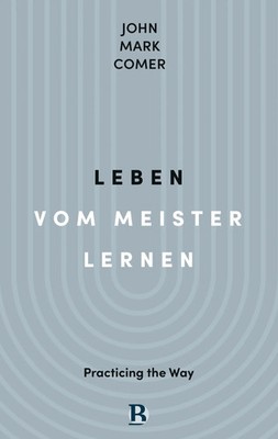 John Mark Comer | Leben vom Meister lernen | Buch | Deutsch (2026) | 288 S.