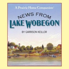 News from Lake Wobegon - Audio CD By Keillor, Garrison - GOOD