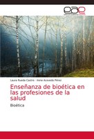 Laura Rueda Castro (U. A.) | EnseñAnza De BioéTica En Las Profesiones De La...