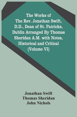 Jonathan Swift (u. a.) | The Works Of The Rev. Jonathan Swift, D.D., Dean Of...