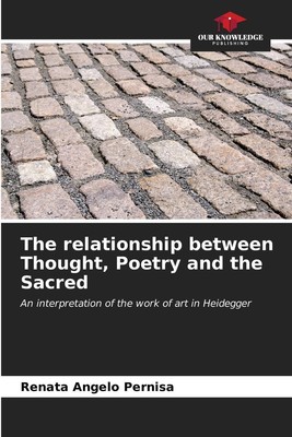 The relationship between Thought, Poetry and the Sacred | Renata Angelo Pernisa