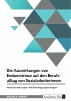 Die Auswirkungen Von Endometriose Auf Den Berufsalltag Von Sozialarbeiterinnen