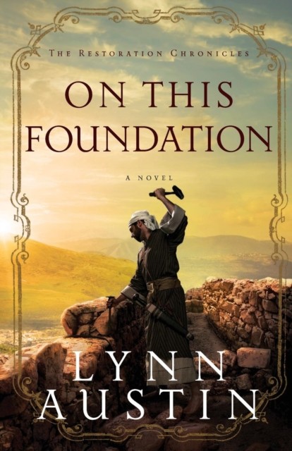 On This Foundation by Lynn Austin (Paperback Book)