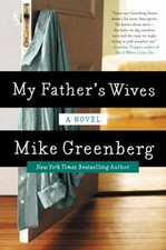 My Father's Wives : A Novel Paperback Mike Greenberg