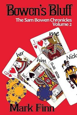Bowens Bluff By Mark Finn - New Copy - 9781507632079