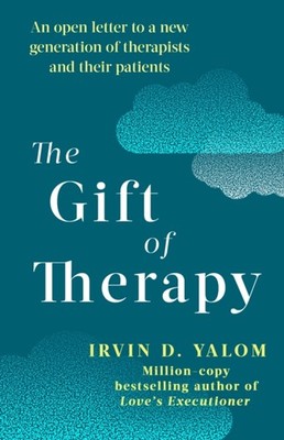 The Gift Of Therapy by Irvin Yalom (Paperback Book)