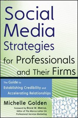 Social Media Strategies for Prof- 9780470633106, hardcover, Michelle Golden, new